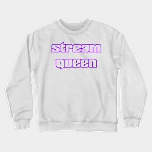 Stream Queen Video Game Streamer Gamer Crewneck Sweatshirt